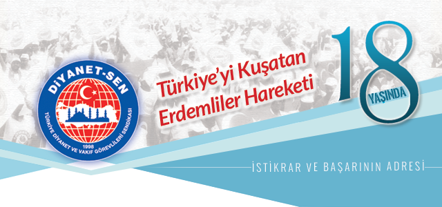 Erdemliler Hareketi Diyanet-Sen 18 Yaşında