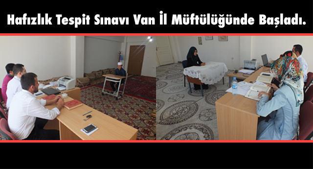 Hafızlık Tespit Sınavı Van İl Müftülüğünde Başladı.