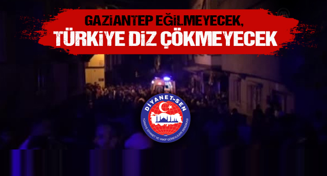 Gaziantep Saldırısının Hedefi Bütün İnsanlıktır