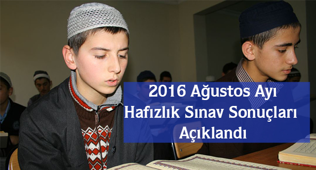 2016 Ağustos Hafızlık Sınav Sonuçları Açıklandı.