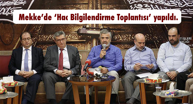 Mekke’de ‘Hac Bilgilendirme Toplantısı’ yapıldı…