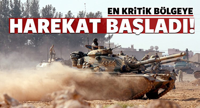 Kritik bölgeye harekat başladı!
