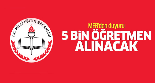 MEB 5 bin sözleşmeli öğretmen daha atayacak