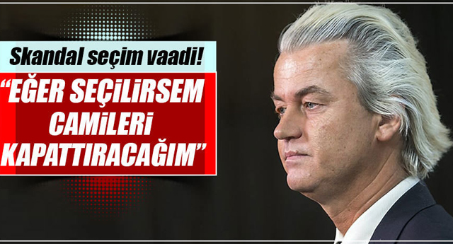 Hollanda'da islamofobik seçim vaadi