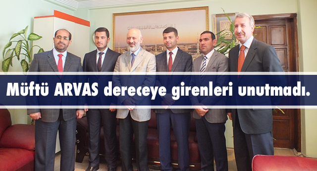 Müftü ARVAS Dereceye girenleri unutmadı.