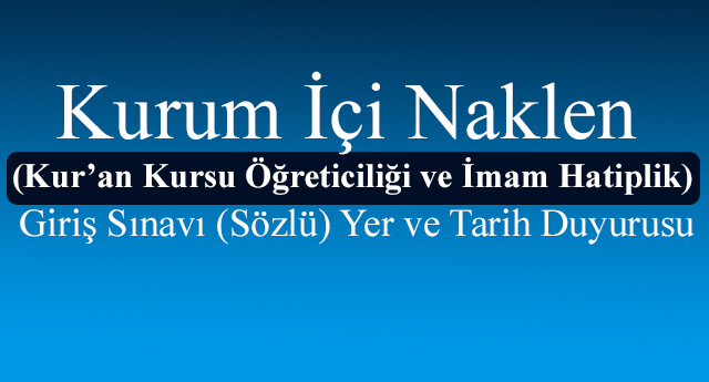 Kurum İçi Naklen (K.K.Ö-İ.H ) Sınavı Yer ve Tarih Duyurusu