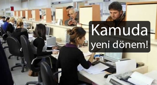 Kamuda yeni dönem! Tüm memurları ilgilendiriyor