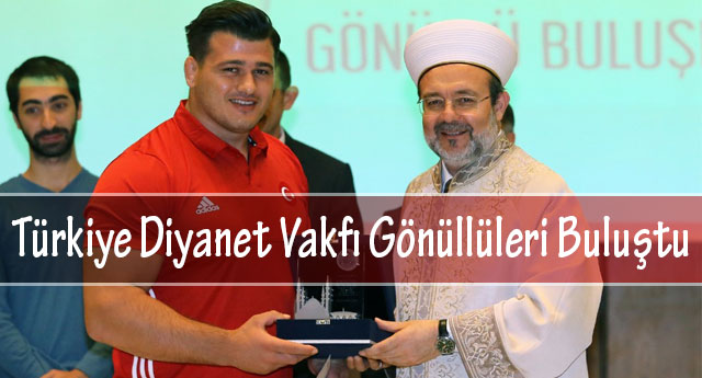 Türkiye Diyanet Vakfı Gönüllüleri Buluştu