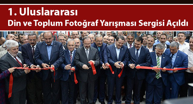 1. Uluslararası Din ve Toplum Fotoğraf Yarışması Sergisi Açıldı
