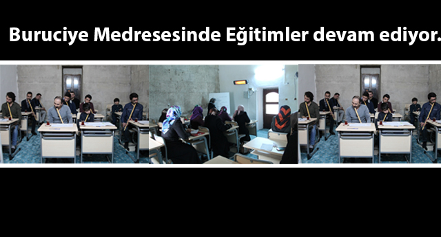 Buruciye Medresesinde eğitimler devam ediyor.