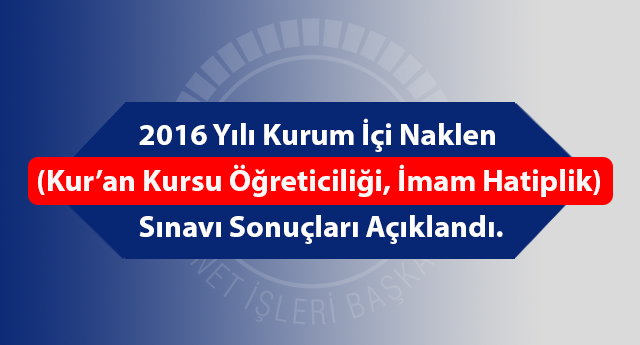 Kurum İçi  K.K.Ö ve İ-H.Sınav Sonuçları açıklandı
