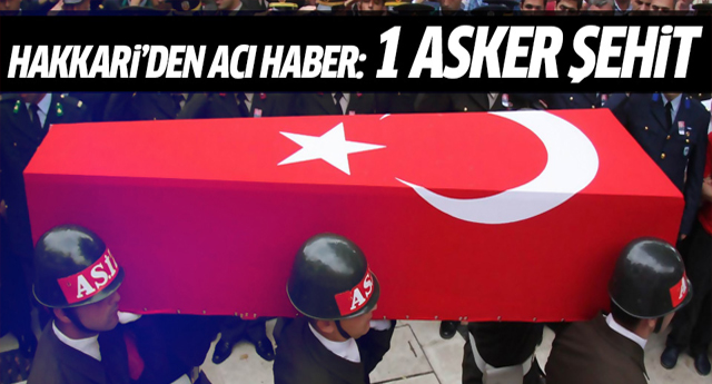 Hakkari'den kahreden şehit haberi!