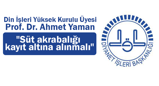 "Süt akrabalığı kayıt altına alınmalı"
