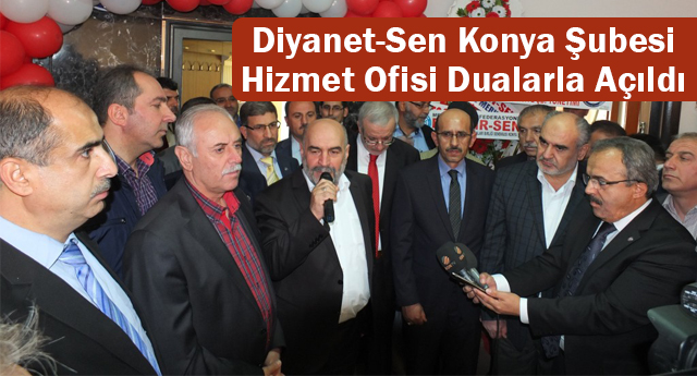 Diyanet-Sen Konya Şubesinin Yeni Hizmet Ofisi Dualarla Açıldı