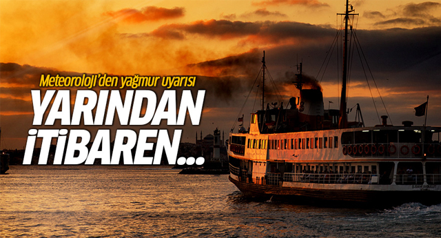 Meteoroloji'den yağış uyarısı