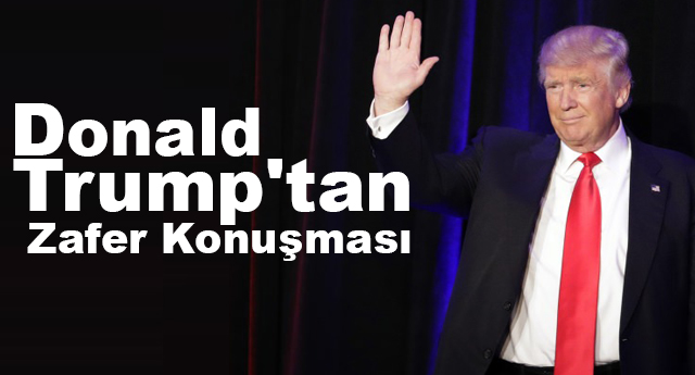 Donald Trump'tan zafer konuşması