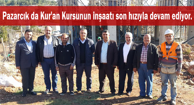 Pazarcık da Yatılı hafızlık Kur'an Kursunun inşaatı son hızıyla devam ediyor.
