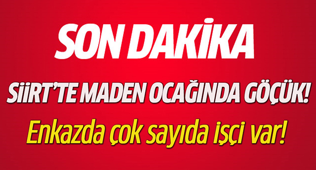 Siirt'te Bakır madeninde göçük meydana geldi