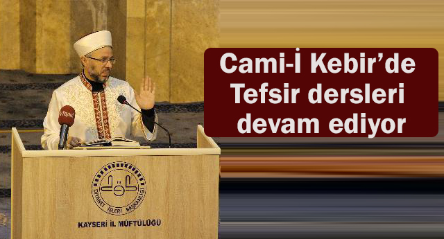 Cami-İ Kebir’de tefsir dersleri devam ediyor