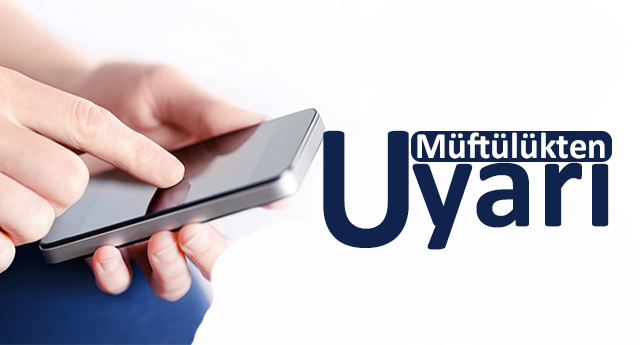 Müftülükten Uyarı