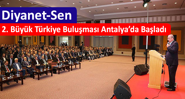 Diyanet-Sen 2. Büyük Türkiye Buluşması Antalya’da Başladı