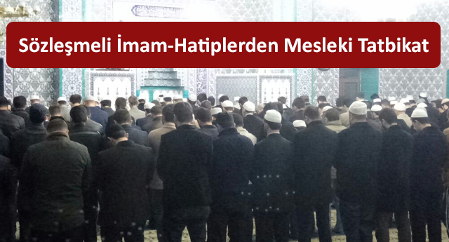 Sözleşmeli İmam-Hatiplerden Mesleki Tatbikat