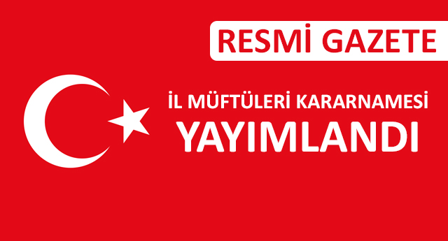 İl Müftüleri Kararnamesi Yayımlandı