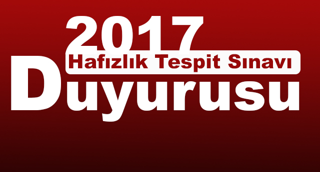 2017 Ocak Hafızlık Tespit Sınavı Duyurusu