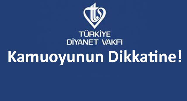 Kamuoyunun Dikkatine!