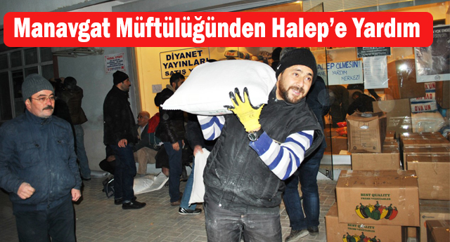 Manavgat Müftülüğünden Halep’e Yardım