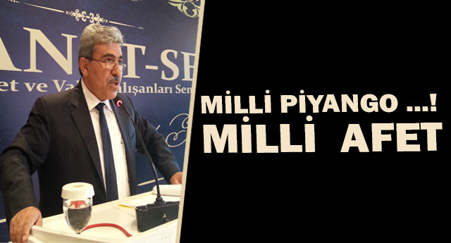 Milli Piyango ...! Milli  Afet