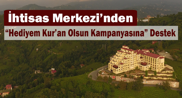 İhtisas Merkezi’nden “Hediyem Kur’an Olsun Kampanyasına” Destek