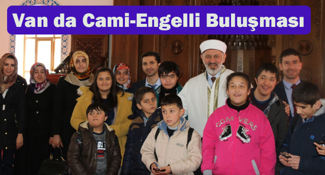 Van da Engelli-Cami Buluşması