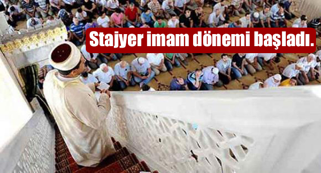Stajyer imam dönemi başladı