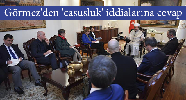 Mehmet Görmez'den 'casusluk' iddialarına cevap