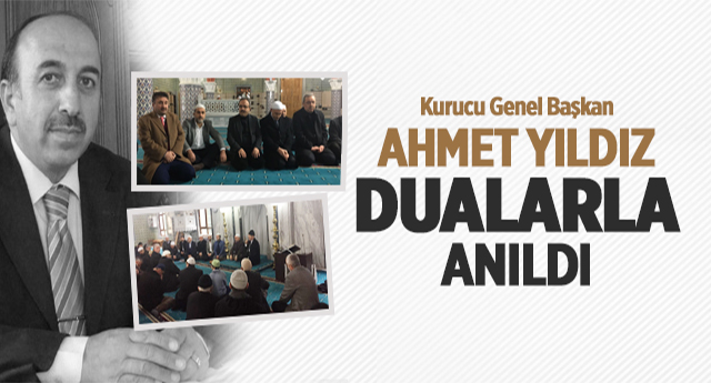 Diyanet-Sen Kurucu Genel Başkanı Ahmet Yıldız Dualarla Anıldı