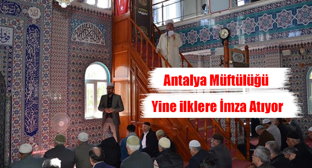 Antalya Müftülüğü Yine ilklere İmza Atıyor