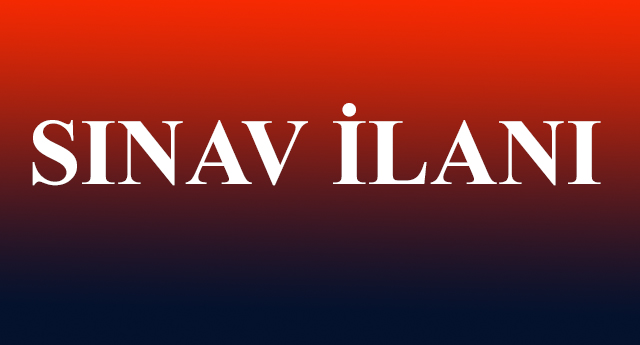 Sınav İlanı