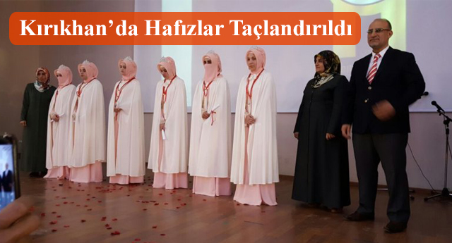 Kırıkhan’da Hafızlar Taçlandırıldı