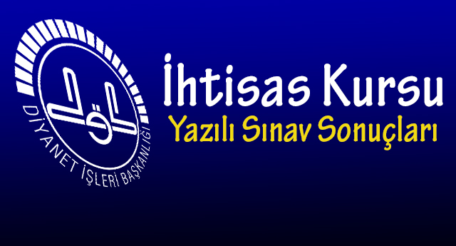 İhtisas Kursu Yazılı Sınav Sonuçları