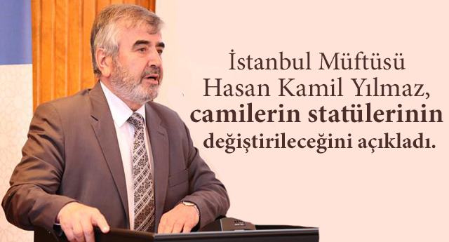 İstanbul Müftüsü açıkladı: Camilerin statüsü değişiyor