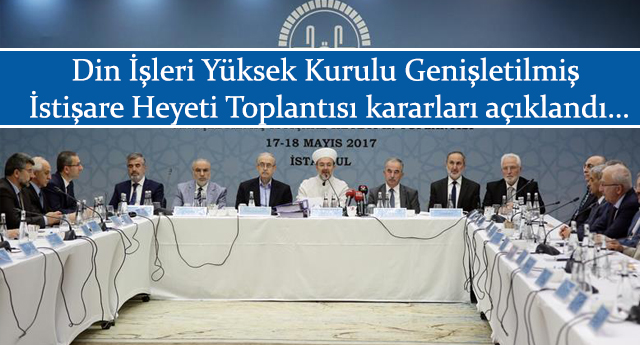 Din İşleri Yüksek Kurulu Genişletilmiş İstişare Heyeti Toplantısı kararları açıklandı