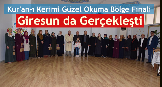 Kur'an-ı Kerimi Güzel Okuma Bölge Finali Giresun da Gerçekleşti
