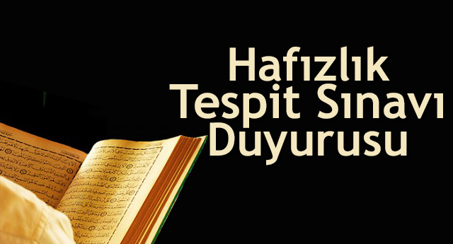 Hafızlık Tespit Sınavı Duyurusu