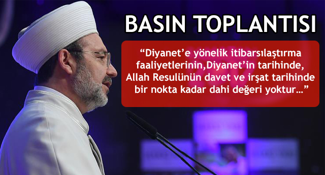 Görmez, Ramazan ayı münasebetiyle bir basın toplantısı düzenledi.