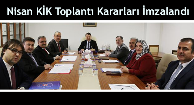 Nisan KİK Toplantı Kararları İmzalandı