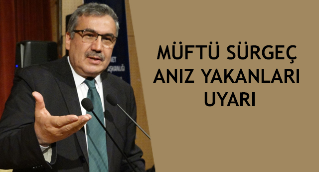 Müftü Sürgeç Anız Yakanları Uyarı