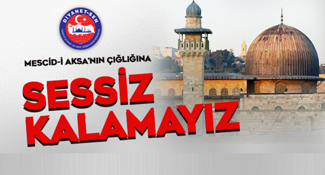 Mescid-i Aksa’nın Çığlığına Sessiz Kalamayız!