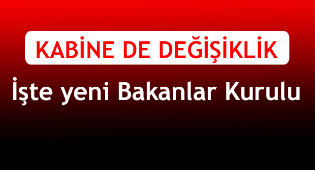Başbakan açıkladı! İşte yeni Bakanlar Kurulu
