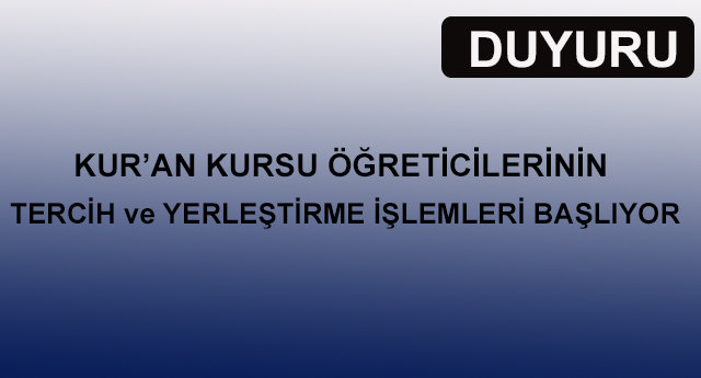  Kur'an Kursu Öğreticilerinin Tercih ve Yerleştirme İşlemleri başlıyor